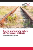 Ricardo AndréS Loyola-Alcota (U. A.) | Breve MonografíA Sobre El Ferrocarril...