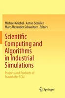 Scientific Computing And Algorithms In Industrial Simulations Griebel (U. A.)