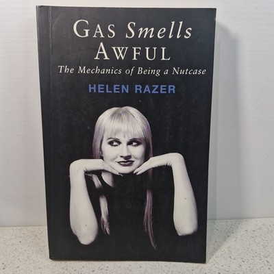 Gas Smells Awful - The Mechanics of Being A Nutcase, Helen Razer - Mental Health