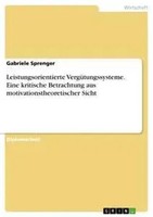 Gabriele Sprenger | Leistungsorientierte VergüTungssysteme. Eine Kritische...