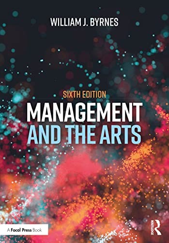 Management And The Arts William J. (Southern Utah University, Usa) Byrnes - Image 6