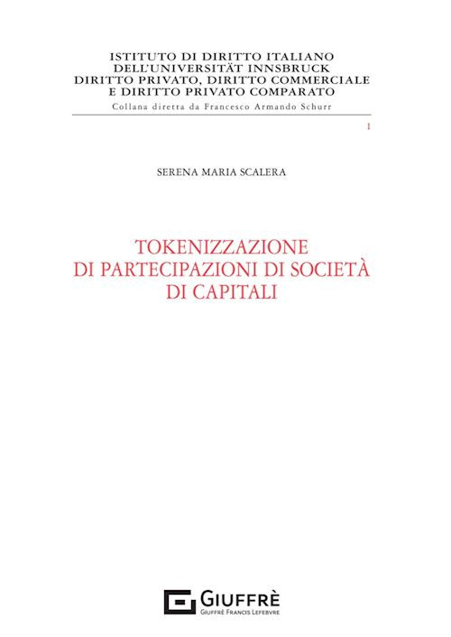 TOKENIZZAZIONE DI PARTECIPAZIONI DI SOCIETA' DI CAPITALI  - SCALERA SERENA MARIA