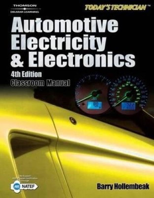 Todays Technician: Automotive Electricity and Electronics (Classroo - VERY GOOD