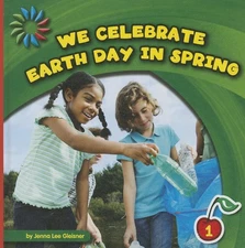 We Celebrate Earth Day in Spring (21st Century Basic Skills Library: Level 1...