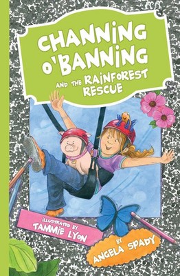 Angela Spady | The Channing O'Banning and the Rainforest Rescue | Taschenbuch