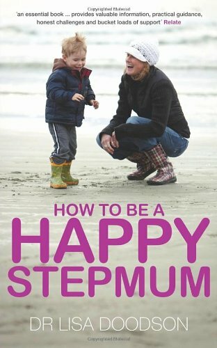 How to be a Happy Stepmum-Dr Lisa Doodson