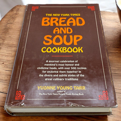  The New York Times Bread And Soup Cookbook , By Yvonne Tarr, 1972 1st HC DJ
