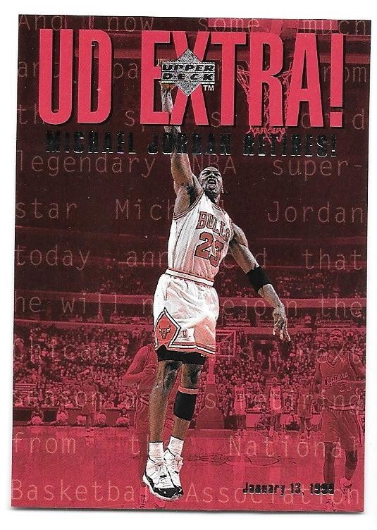 MICHAEL JORDAN RETIRES 1998-99 UPPER DECK UD EXTRA UDX CHICAGO BULLS HOF