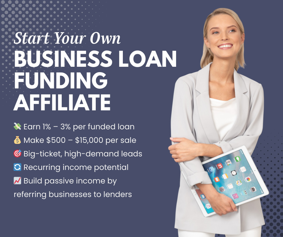 Start your own business loan funding affiliate | high-ticket startup