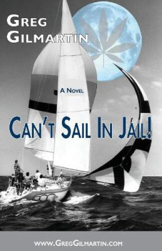 Thumbnail - Can't Sail In Jail By Gilmartin, Greg