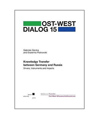 Knowledge Transfer between Germany and Russia: Drivers, Instruments and Impact, 
