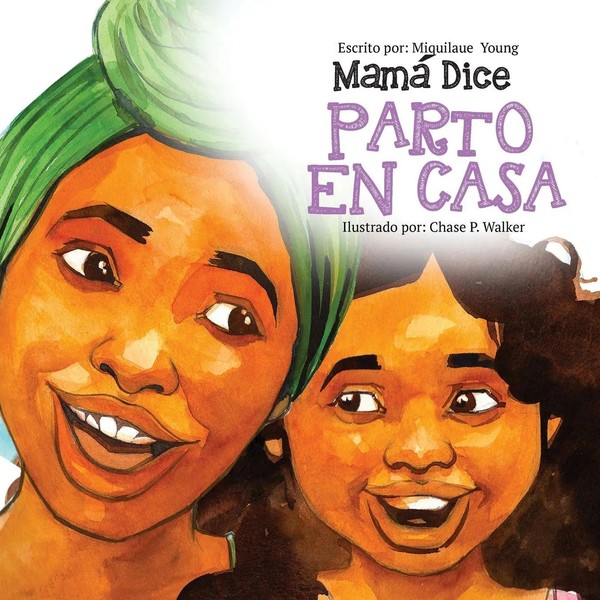 Miquilaue Young | Mamá Dice Parto En Casa | Taschenbuch | Spanisch (2020)-image