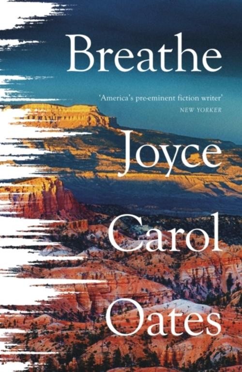 Breathe Joyce Carol Oates
