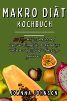 Makro DiäT Kochbuch Joanna Johnson Taschenbuch 204 S. Deutsch 2023 Epubli