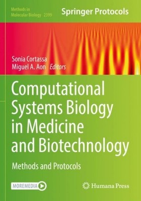 Computational Systems Biology in Medicine and Biotechnology : Methods and Pro...