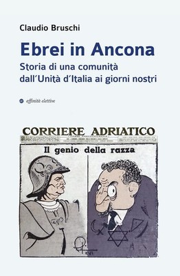 Juden in Ancona. Geschichte einer Gemeinschaft von der ''Einheit Italiens'' bis heute [Pa
