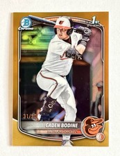 2025 Bowman Chrome Caden Bodine /50 True Gold Rays Orioles