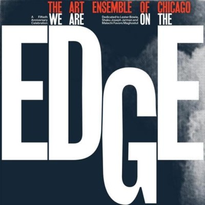Art Ensemble of Chicag We Are On the Edge: A 50th Anniversary Celebratio (Vinyl)