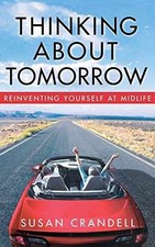 Thinking About Tomorrow: Reinventing - Hardcover, by Crandall Susan - Acceptable