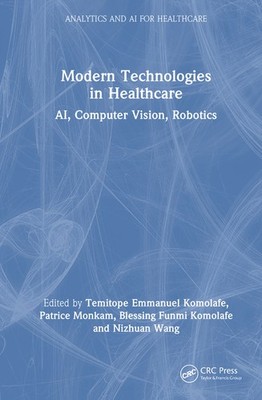 Modern Technologies In Healthcare: Ai, Computer Vision, Robotics