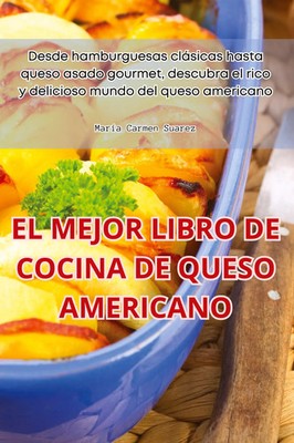 EL MEJOR LIBRO DE COCINA DE QUESO AMERICANO María Carmen Suarez Taschenbuch 2023