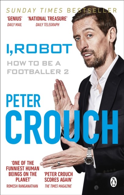 I, Robot How to Be a Footballer 2 by Peter Crouch (Paperback Book)