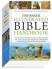 THE BAKER ILLUSTRATED BIBLE HANDBOOK By J. Daniel Hays & J. Scott Duvall *VG+*