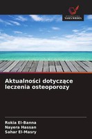 Rokia El-Banna (U. A.) | Aktualno¿Ci Dotycz¿Ce Leczenia Osteoporozy | Buch