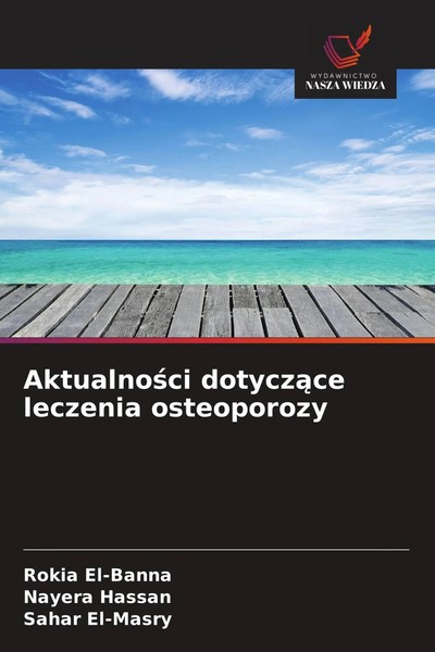 Rokia El-Banna (U. A.) | Aktualno¿Ci Dotycz¿Ce Leczenia Osteoporozy | Buch-image