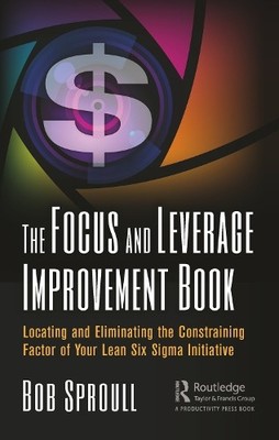 Bob Sproull The Focus and Leverage Improvement Book (Hardback) (UK IMPORT)
