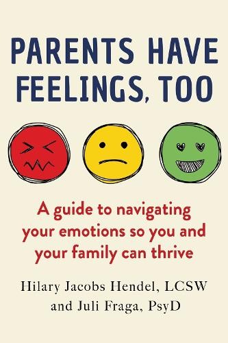 Parents Have Feelings, Too by Hilary Jacobs Hendel (Paperback Book) - Image 7
