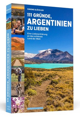 111 Gründe, Argentinien zu lieben | Simone Glöckler | Taschenbuch | 312 S.