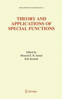 Theory and Applications of Special Functions. (=Developments in Mathematics; 13)