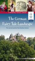 The German Fairy Tale Landscape The Storied World Of The Brothers Grimm Buch
