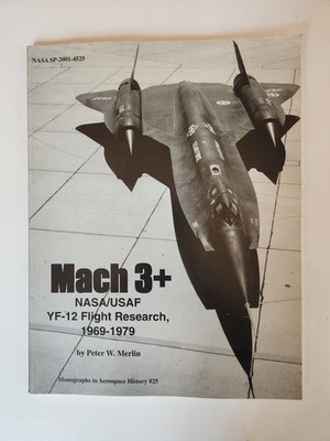 Mach 3+ NASA USAF YF-12 Flight Research 1969-1979 By Peter W. Merlin Signed
