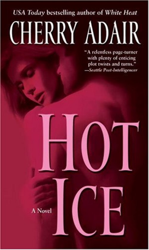 Hot Ice : A Novel Mass Market Paperbound Cherry AdairFree US Delivery | ISBN:0345476433