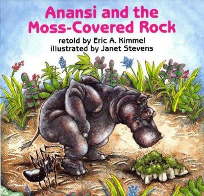 Eric A. Kimmel Anansi and the Moss-Covered Rock (Hardback) Anansi the Trickster