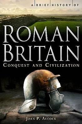 A Brief History of Roman Britain (Brief Histories) By J.P. Alc*ck - Image 3