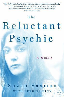 The Reluctant Psychic: A Memoir , Saxman, Suzan , hardcover , Good Condition