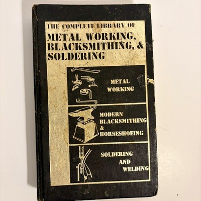 The Complete Library of Metalworking, Blacksmithing, and Soldering by Almeida