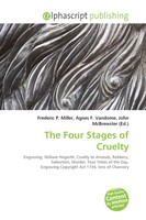 Frederic P. Miller (U. A.) | The Four Stages Of Cruelty | Taschenbuch | Englisch