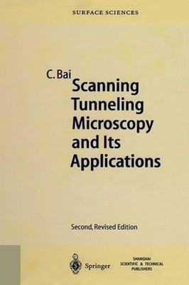 Scanning Tunneling Microscopy and Its Application by Chunli Bai (English) Hardco