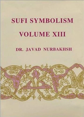 Sufi Symbolism: Scribes, Pens, Tablets, Koranic Letters, Words, Discourse, Speec