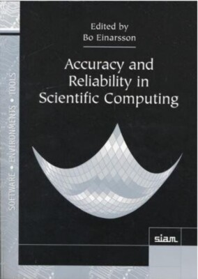 Accuracy and Reliability in Scientific Computing: Software, Environments, Tools