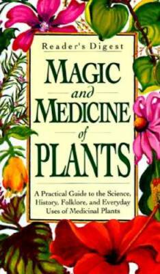 Magic and Medicine of Plants - Hardcover By Editors of Reader's Digest - GOOD