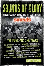 Sounds of Glory: The Punk and Ska Years: 2 By Garry Bushell