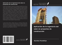 AplicacióN De La IngenieríA Del Valor En Proyectos De ConstruccióN Parakhiya