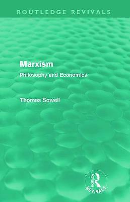 Marxism: Philosophy and Economics by Thomas Sowell (Paperback, 2012)