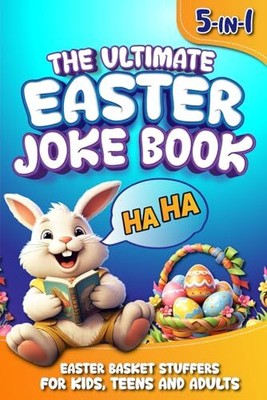 Easter Basket Stuffers The Ultimate 5-in-1 Easter Joke Book for Kids Teens an...