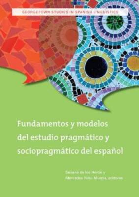 Fundamentos y modelos del estudio pragmtico y sociopragmtico del - VERY GOOD